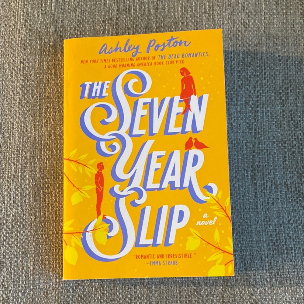 The Seven Year Slip by Ashley Poston